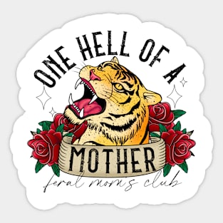 One hell of a mother Sticker